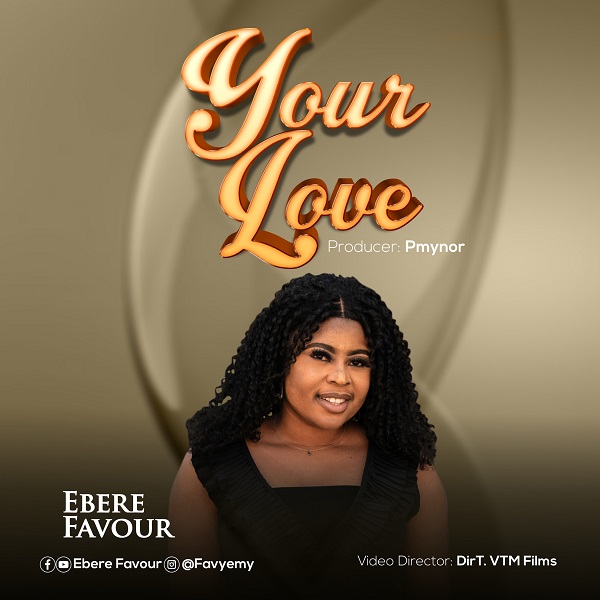 Your Love - Ebere Favour