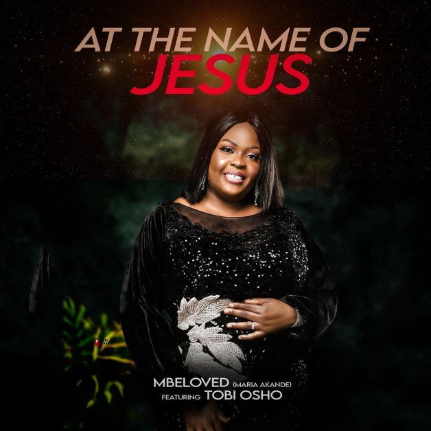 MBeloved - At The Name Of Jesus (ft. Tobi Osho)